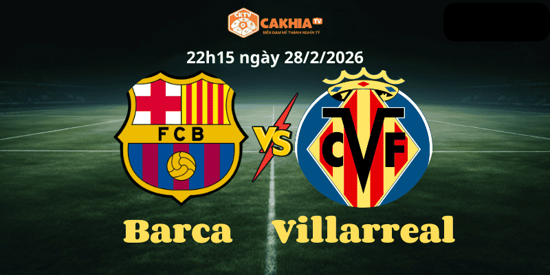 Đội hình dự kiến Barca vs Villarreal